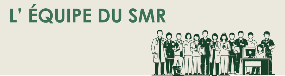 L'équipe du SMR — illustration des professionnels